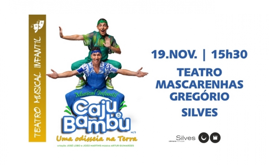 Teatro Mascarenhas Gregório recebe TEATRO MUSICAL INFANTIL «CAJU E BAMBU – Uma Odisseia na Terra» 