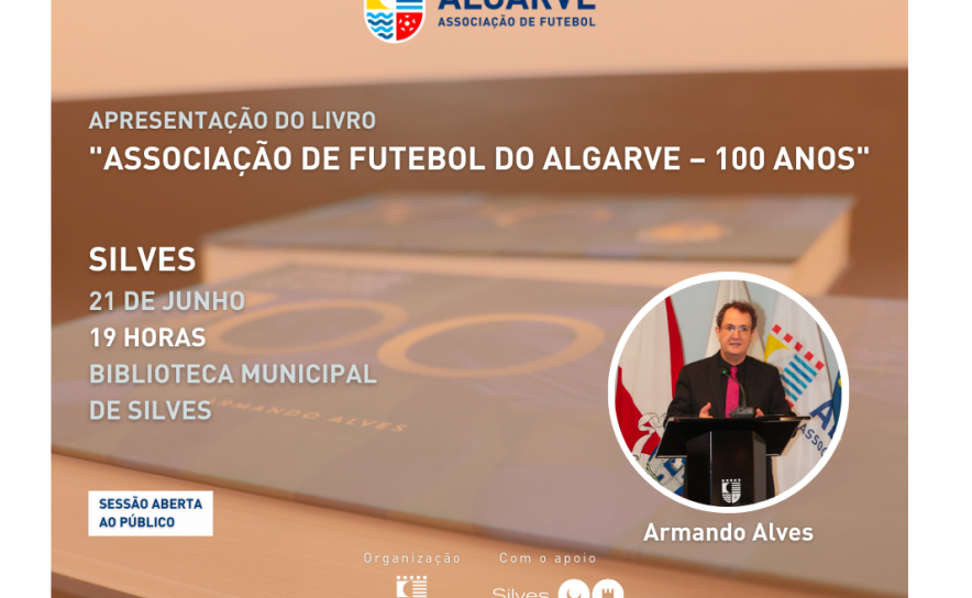 Sessão de Apresentação do Livro de Centenário da Associação de Futebol do Algarve em Silves