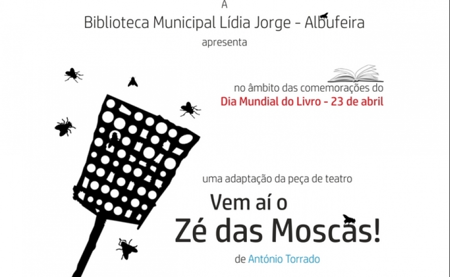 APRESENTAÇÃO DA PEÇA «VEM AÍ O ZÉ DAS MOSCAS» ASSINALA DIA MUNDIAL DO LIVRO EM ALBUFEIRA    