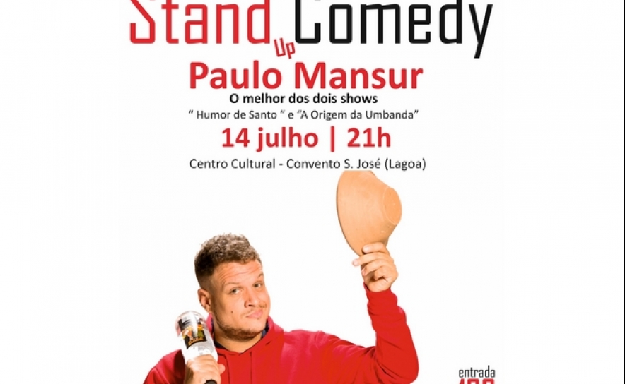 Stand Up Comedy com o humorista Paulo Mansur | O Melhor de dois shows «Humor de Santo» e «A origem da Umbanda»