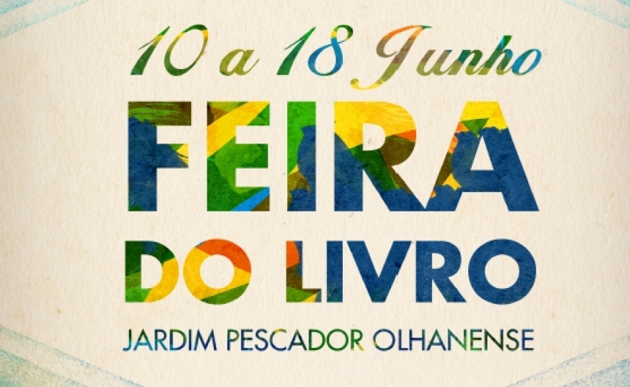 Feira do Livro de Olhão 2016 no Jardim Pescador Olhanense de 10 a 18 de junho
