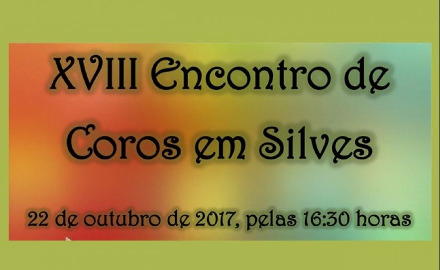  SOCIEDADE FILARMÓNICA SILVENSE PROMOVE XVIII ENCONTRO DE COROS 