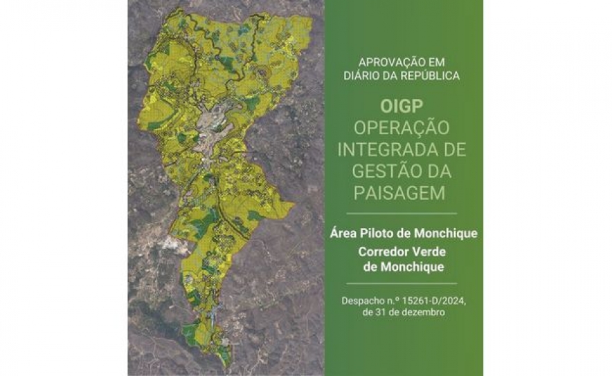 Aprovação da OIGP Área Piloto - Corredor Verde de Monchique pelo Governo da República