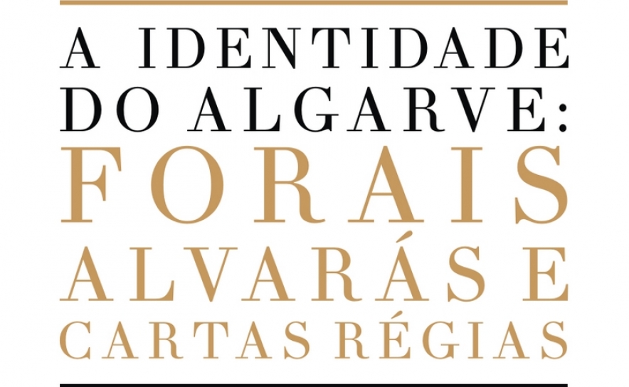 IGREJA DA MISERICÓRDIA ACOLHE EXPOSIÇÃO «A IDENTIDADE DO ALGARVE: FORAIS, ALVARÁS E CARTAS RÉGIAS»