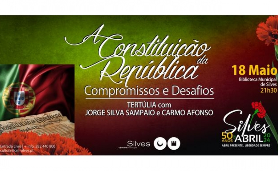 TERTÚLIA H(Á) ABRIL NA CONVERSA «A CONSTITUIÇÃO DA REPÚBLICA PORTUGUESA, COMPROMISSOS E DESAFIOS»