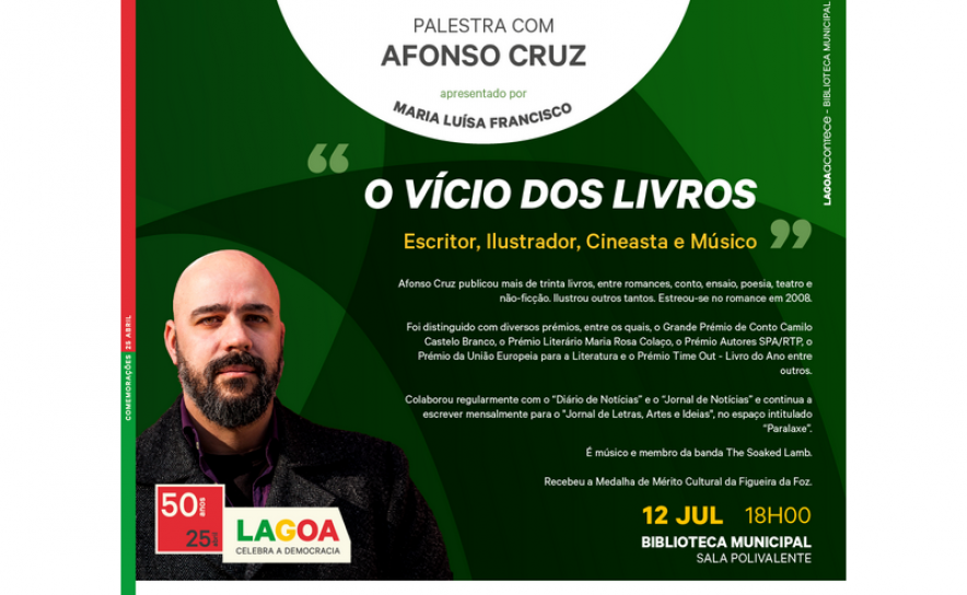 Celebrando a Liberdade: Palestra Literária com o escritor Afonso Cruz  «O vício dos livros».  