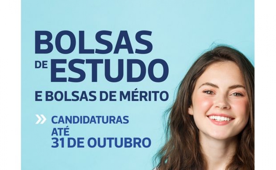 Candidaturas abertas para Bolsas de Estudo do Ensino Secundário e Superior, Mérito e Investigação