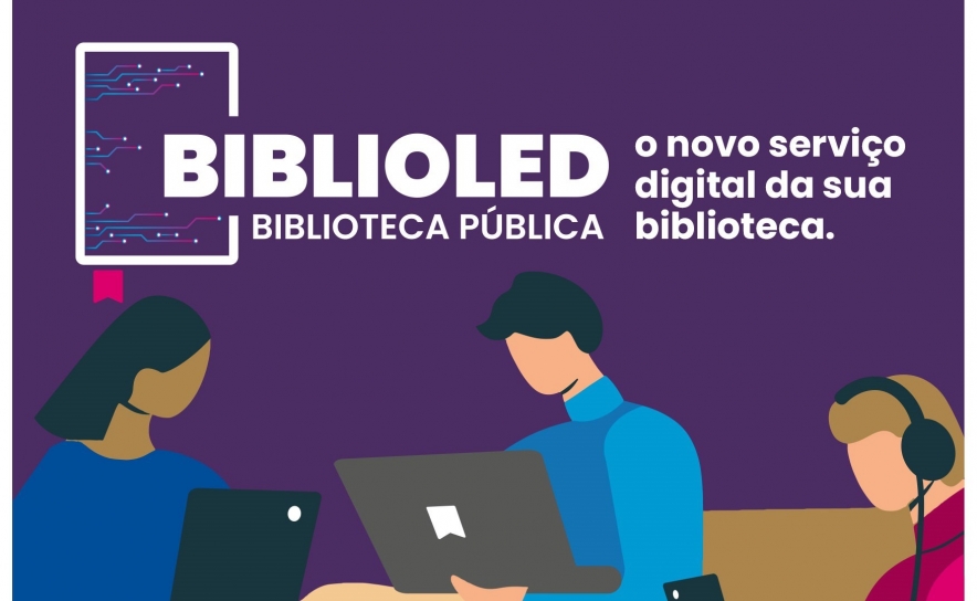 BiblioLED: o novo serviço digital da sua biblioteca