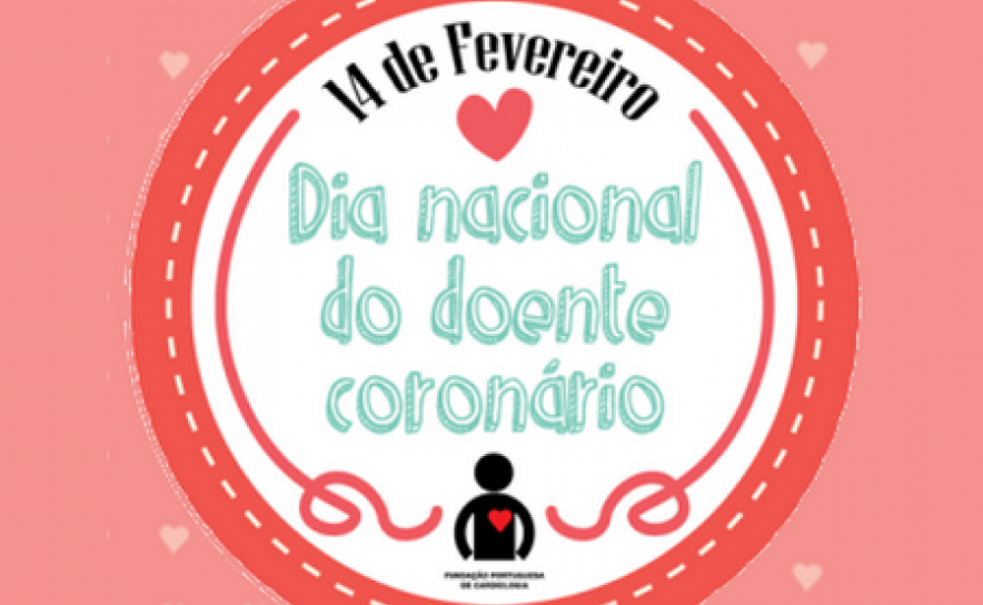 14 fevereiro | Dia Nacional do Doente Coronário