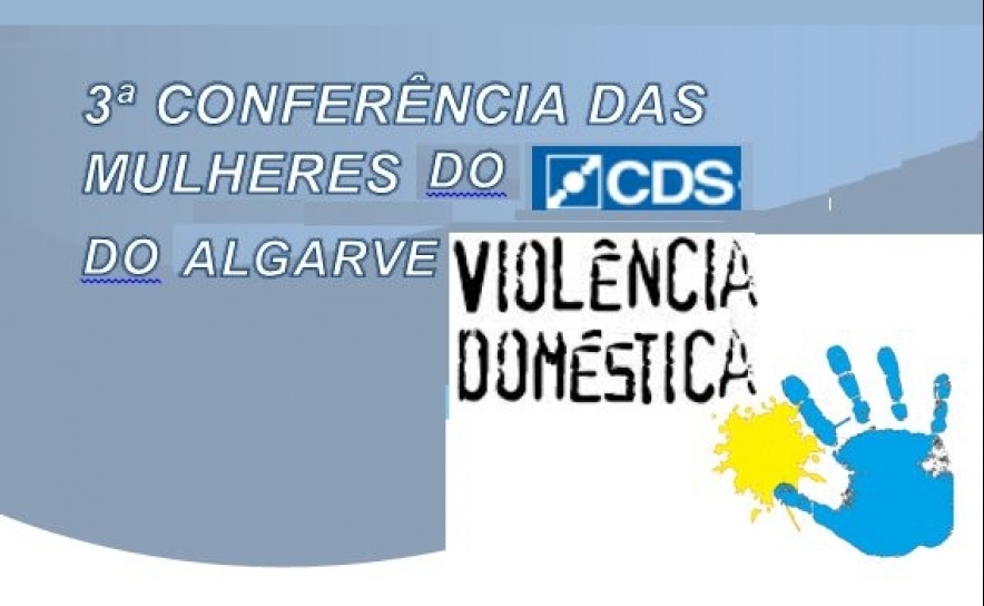 3ª Conferência das Mulheres do CDS Algarve - Violência Doméstica