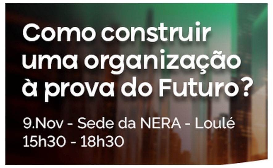 Evento «Como construir uma organização à prova do Futuro?»