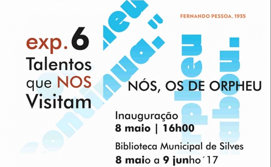 EXPOSIÇÃO «NÓS, OS DE ORPHEU» PODE SER VISITADA NA BIBLIOTECA MUNICIPAL DE SILVES