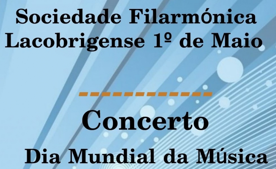 Sociedade Filarmónica Lacobrigense 1º de Maio | Concerto