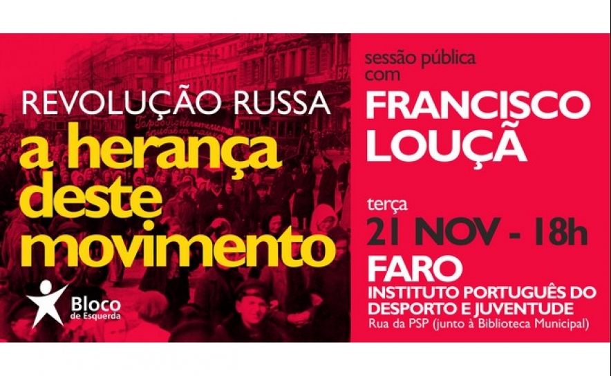  Francisco Louçã em Faro para debater revolução russa