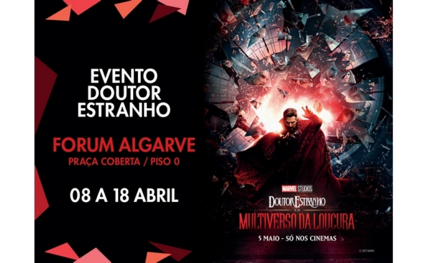 EVENTO NO FORUM ALGARVE TRANSPORTA OS VISITANTES PARA O MULTIVERSO DO DOUTOR ESTRANHO