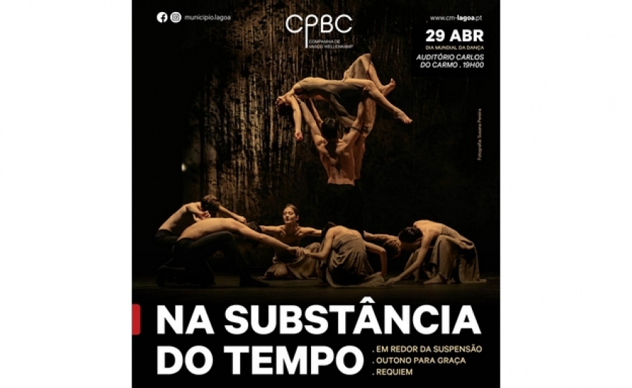 Dança | «Na Substância do Tempo» | Companhia Portuguesa de Bailado Contemporâneo 