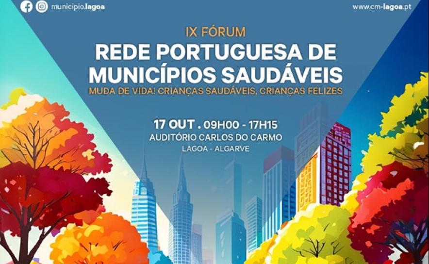 IX Fórum da Rede Portuguesa dos Municípios Saudáveis – «Muda de Vida! Crianças Saudáveis, Crianças Felizes»