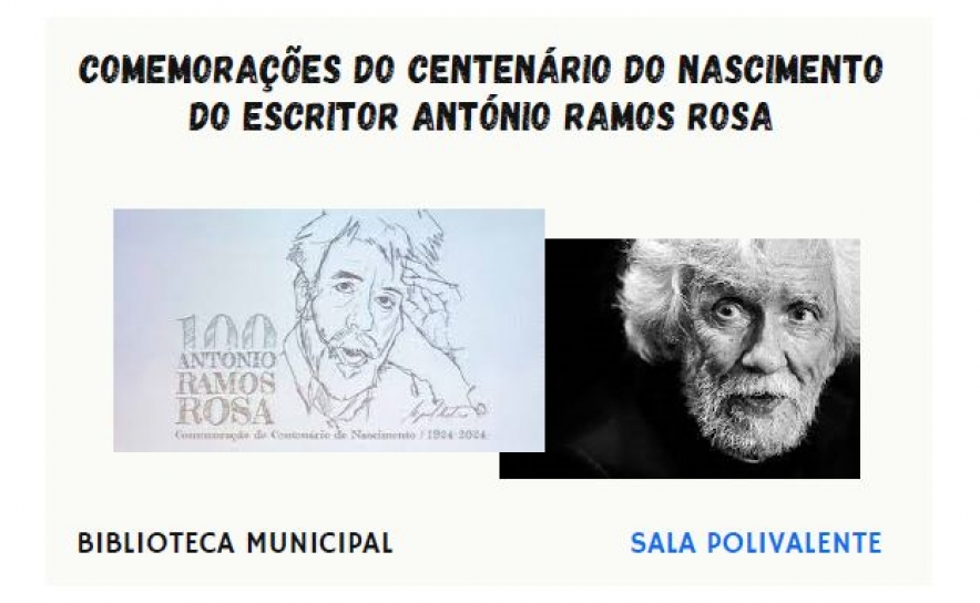 Comemorações do Centenário do Nascimento de António Ramos Rosa