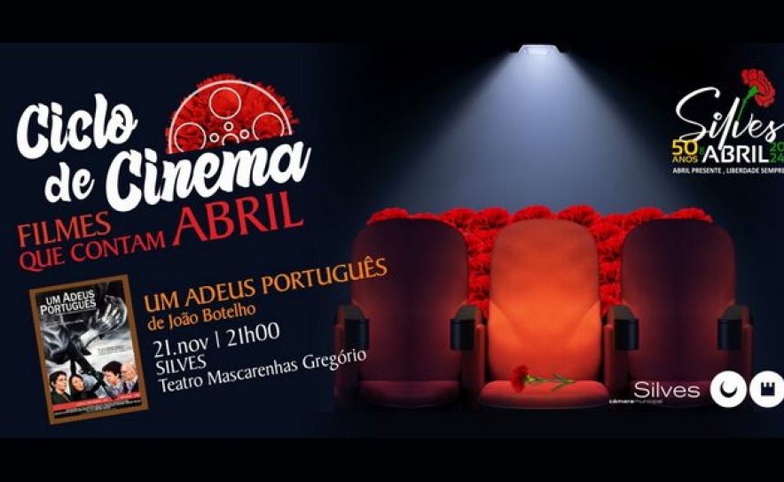 Encerramento do Ciclo de Cinema «Filmes que Contam Abril» no Teatro Mascarenhas Gregório com a exibição de «Um Adeus Português»