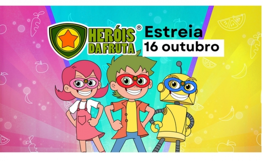 Heróis da Fruta chegam amanhã (16 outubro) ao pequeno ecrã com série de animação portuguesa
