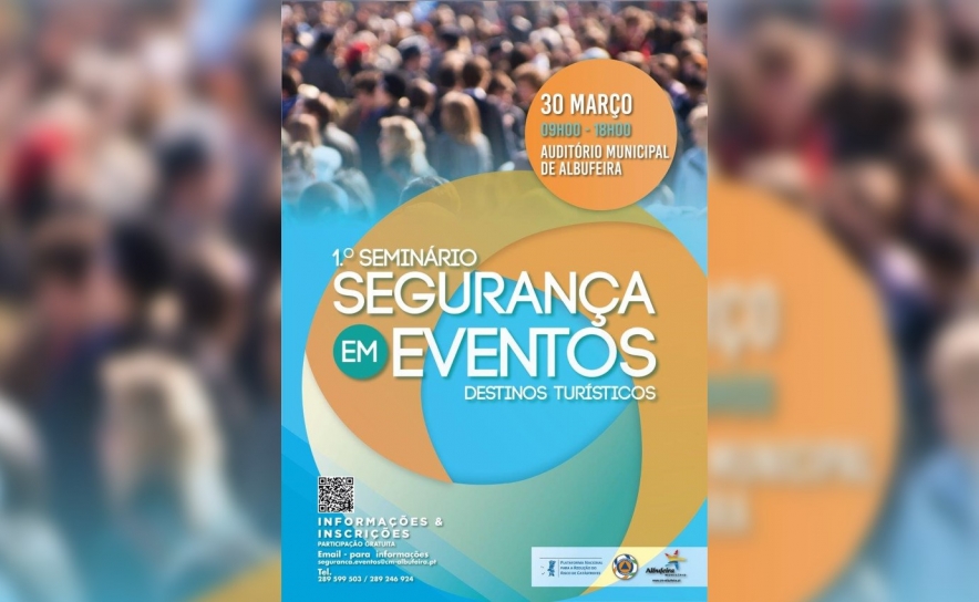 MUNICÍPIO DE ALBUFEIRA PROMOVE 1.o SEMINÁRIO SOBRE SEGURANÇA EM EVENTOS EM DESTINOS TURÍSTICOS