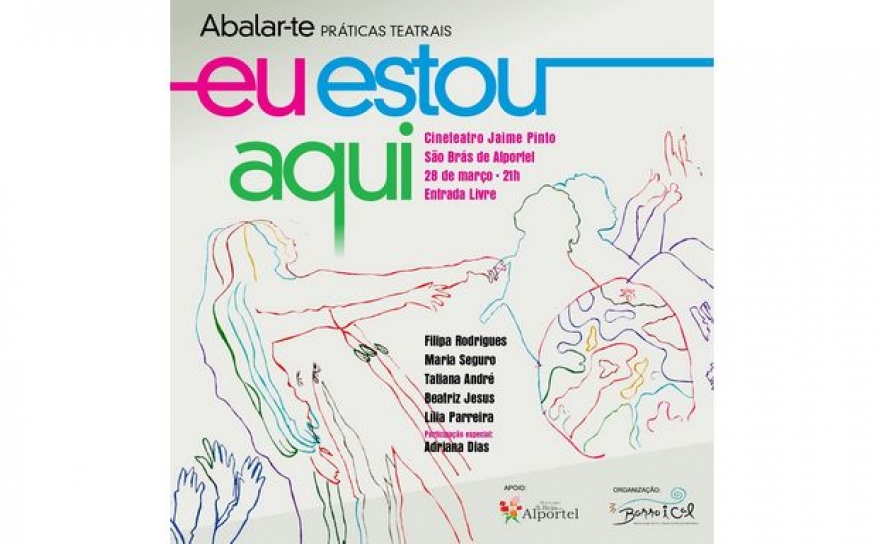 ABALAR-TE - Apresentação ao público do exercício final «Eu estou aqui» ABALAR-TE - Apresentação ao público do exercício final «Eu estou aqui»