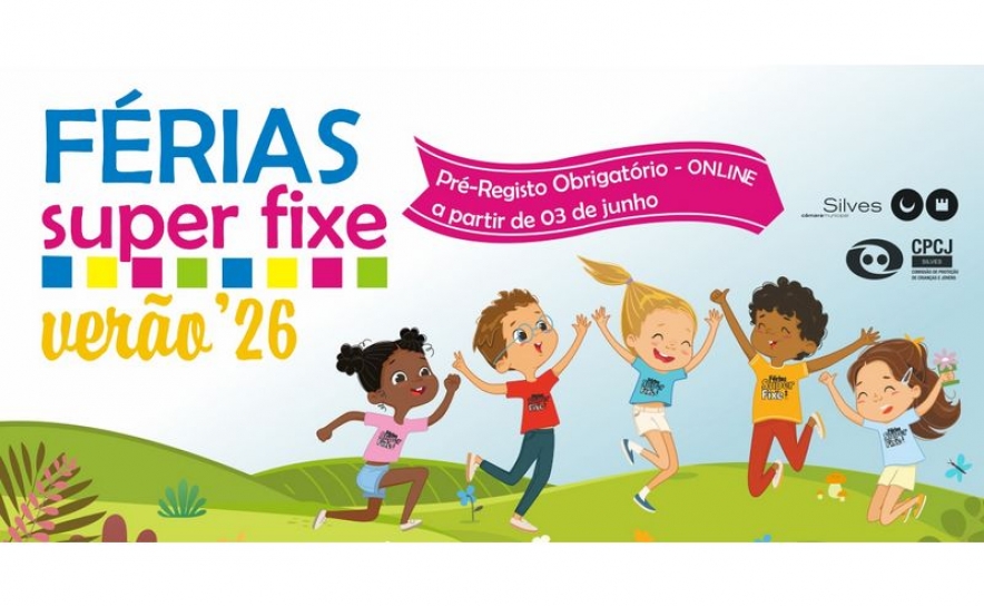 «FÉRIAS SUPER FIXE VERÃO 2026» COM PRÉ-REGISTO  A PARTIR DE 03 DE JUNHO
