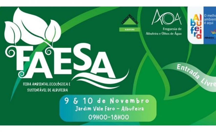  «FAESA – FEIRA AMBIENTAL ECOLÓGICA E SUSTENTÁVEL DE ALBUFEIRA» É NO PRÓXIMO FIM-DE-SEMANA