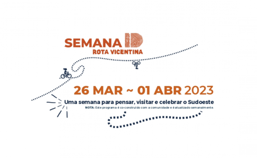 3.ª edição da Semana ID - «Pensar, visitar e celebrar o Sudoeste», iniciativa da Rota Vicentina