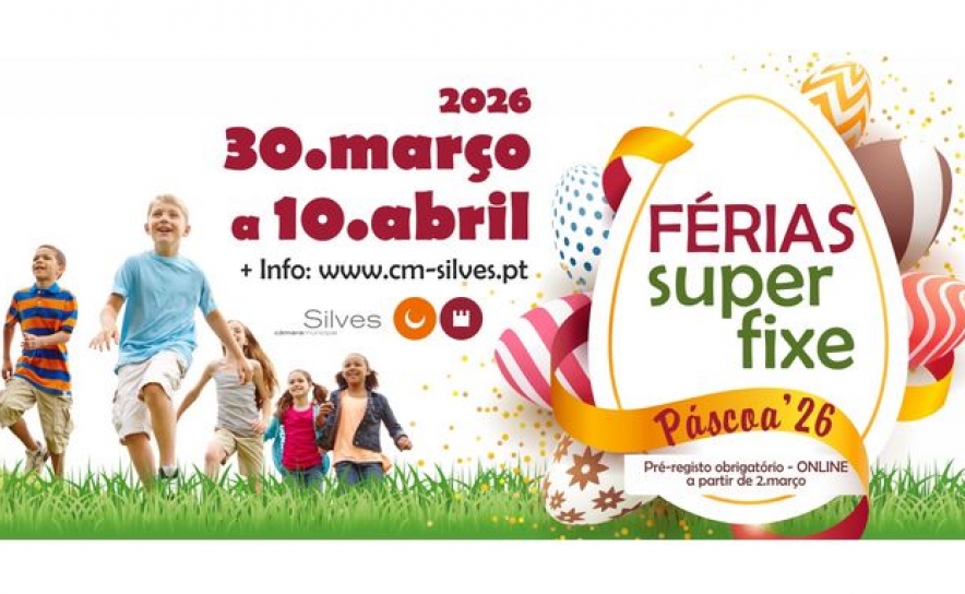 PROGRAMA «FÉRIAS SUPER FIXE PÁSCOA 2026» COM PRÉ-REGISTO OBRIGATÓRIO  A PARTIR DE 02 DE MARÇO