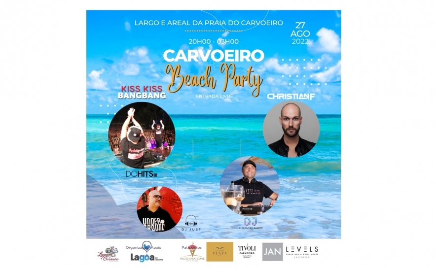 Carvoeiro Beach Party com Djs Kiss Kiss Bang Bang, DJ Christian F, Dj Alexandre Ramos e DJ Just