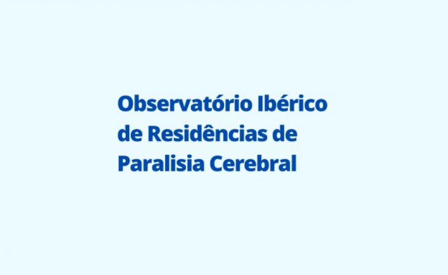 Habitação para pessoas com paralisia cerebral faz nascer Observatório Ibérico