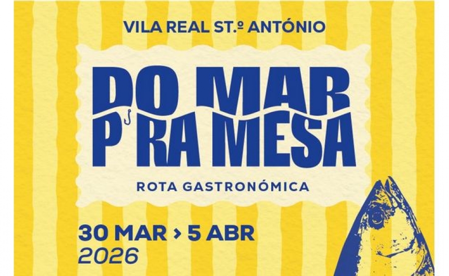 Rota Gastronómica «Do Mar p ra Mesa» pretende afirmar  Vila Real de Santo António como destino gastronómico