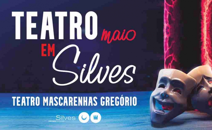 MUNICÍPIO DE SILVES APRESENTA TEATRO EM MAIO 