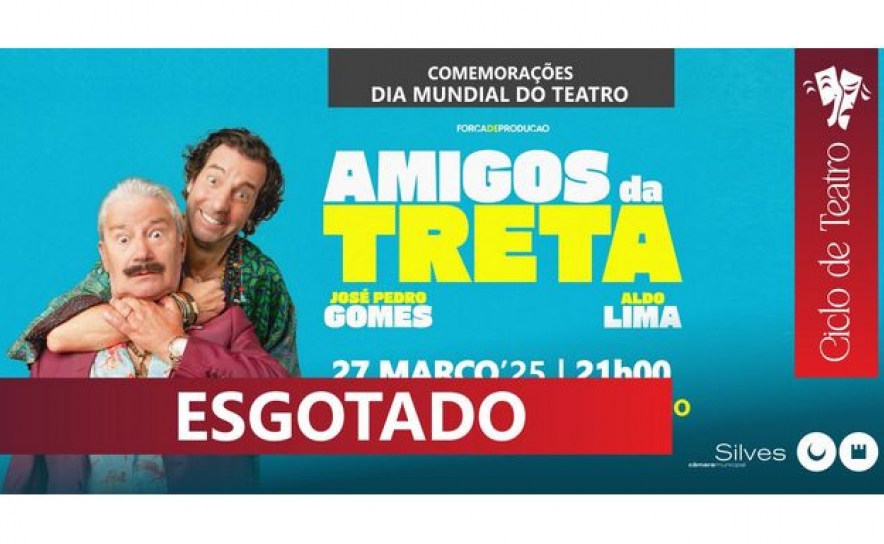 «AMIGOS DA TRETA» ESGOTOU NO TEATRO MASCARENHAS GREGÓRIO «AMIGOS DA TRETA» ESGOTOU NO TEATRO MASCARENHAS GREGÓRIO