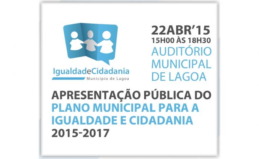 Câmara de Lagoa apresenta o Plano Municipal para a Igualdade e Cidadania 2015-2017