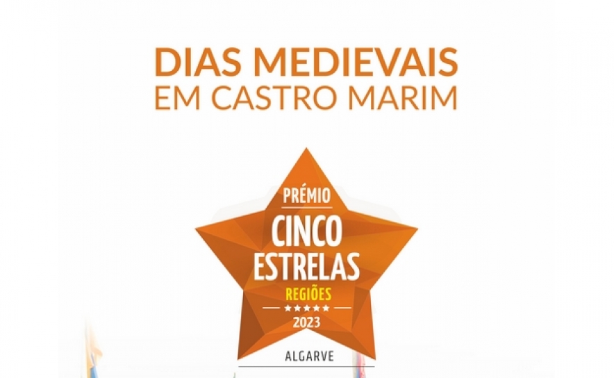 Dias Medievais em Castro Marim distinguidos com o PRÉMIO CINCO ESTRELAS REGIÕES 2023